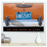 On the road in Cuba (hochwertiger Premium Wandkalender 2027 DIN A2 quer), Kunstdruck in Hochglanz
