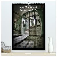 Lost Places Vergessene Orte (hochwertiger Premium Wandkalender 2027 DIN A2 hoch), Kunstdruck in Hochglanz
