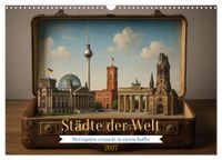Städte der Welt - Metropolen verpackt in einem Koffer (Wandkalender 2027 DIN A3 quer), CALVENDO Monatskalender