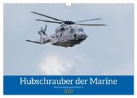 Hubschrauber der Marine (Wandkalender 2027 DIN A3 quer), CALVENDO Monatskalender