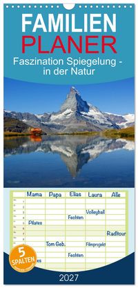 Familienplaner 2027 - Faszination Spiegelung - in der Natur mit 5 Spalten (Wandkalender, 21 x 45 cm) CALVENDO