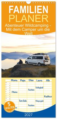 Familienplaner 2027 - Abenteuer Wildcamping - Mit dem Camper um die Welt mit 5 Spalten (Wandkalender, 21 x 45 cm) CALVENDO