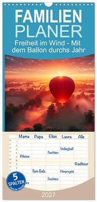Familienplaner 2027 - Freiheit im Wind - Mit dem Ballon durchs Jahr mit 5 Spalten (Wandkalender, 21 x 45 cm) CALVENDO