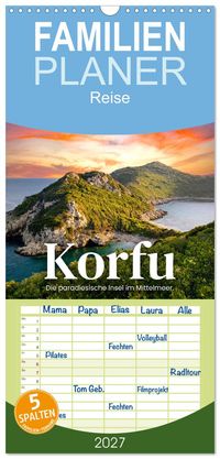 Familienplaner 2027 - Korfu - Die paradiesische Insel im Mittelmeer. mit 5 Spalten (Wandkalender, 21 x 45 cm) CALVENDO