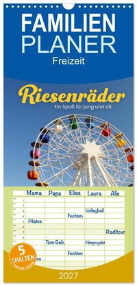 Familienplaner 2027 - Riesenräder - Ein Spaß für jung und alt. mit 5 Spalten (Wandkalender, 21 x 45 cm) CALVENDO