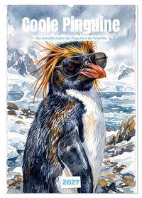 Coole Pinguine (Wandkalender 2027 DIN A2 hoch), CALVENDO Monatskalender