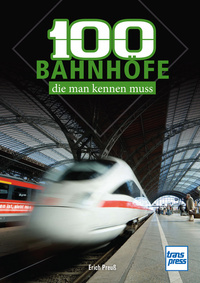 100 Bahnhöfe, die man kennen muss