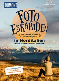 Foto-Eskapaden Norditalien: Gardasee - Südtirol - Venetien