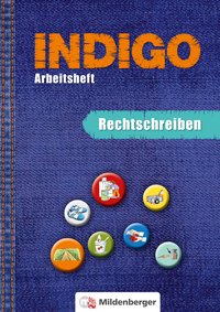 INDIGO – Arbeitsheft: Rechtschreiben