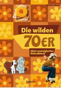 Die wilden 70er
