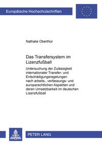Das Transfersystem im Lizenzfußball