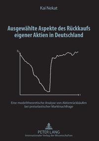 Ausgewählte Aspekte des Rückkaufs eigener Aktien in Deutschland