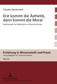 Erst kommt die Aesthetik, dann kommt die Moral