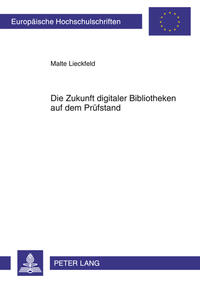 Zukunft digitaler Bibliotheken auf dem Pruefstand