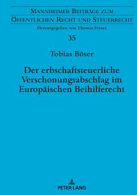 Der erbschaftsteuerliche Verschonungsabschlag im Europäischen Beihilferecht