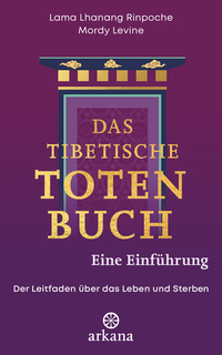 Das tibetische Totenbuch – eine Einführung