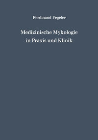 Medizinische Mykologie in Praxis und Klinik
