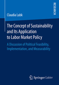 The Concept of Sustainability and Its Application to Labor Market Policy