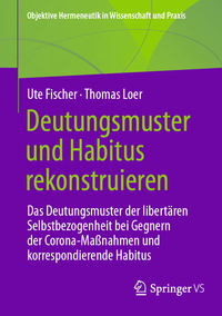 Deutungsmuster und Habitus rekonstruieren