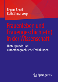Frauenleben und Frauengeschichte(n) in der Wissenschaft