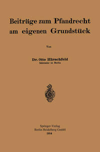 Beiträge zum Pfandrecht am eigenen Grundstück