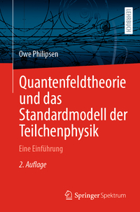 Quantenfeldtheorie und das Standardmodell der Teilchenphysik