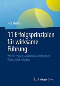 11 Erfolgsprinzipien für wirksame Führung