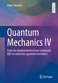Quantum Mechanics IV