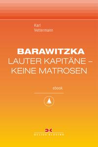 Barawitzka Lauter Kapitäne, keine Matrosen