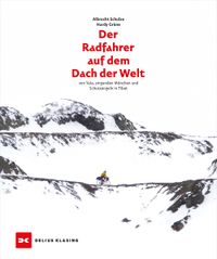 Der Radfahrer auf dem Dach der Welt