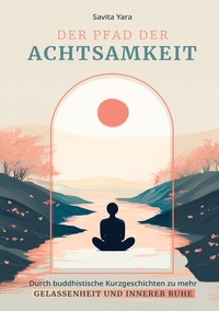 Der Pfad der Achtsamkeit