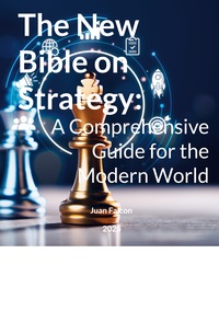 The New Bible on Strategy: A Comprehensive Guide for the Modern World