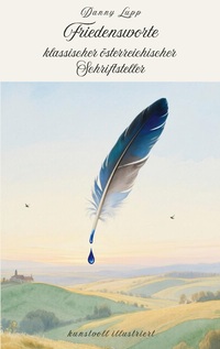 Friedensworte klassischer österreichischer Schriftsteller
