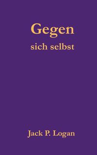 Gegen sich selbst