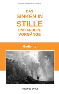 Das Sinken in Stille und andere Vorgänge