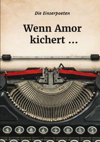 Wenn Amor kichert ...