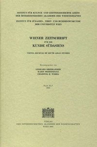 Wiener Zeitschrift für die Kunde Südasiens und Archiv für Indische Philosophie / Wiener Zeitschrift für die Kunde Südasiens Band XLV 2001