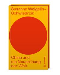 China und die Neuordnung der Welt