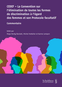 CEDEF - La Convention sur l'élimination de toutes les formes de discrimination à l'égard des femmes et son Protocole facultatif