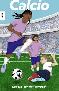 Calcio - Regole, consigli e trucchi