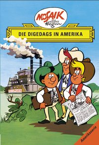 Mosaik von Hannes Hegen: Die Digedags in Amerika, Bd. 1