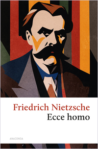 Ecce homo. Wie man wird, was man ist