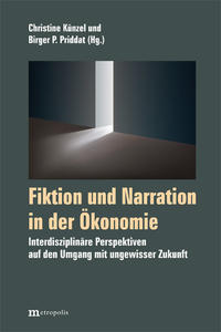 Fiktion und Narration in der Ökonomie