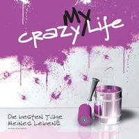 My crazy Life
