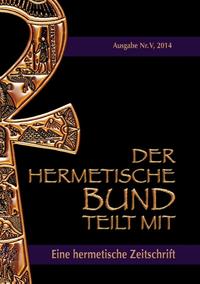 Der hermetische Bund teilt mit