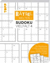 Rätselwelten – Sudoku Vielfalt 4 | Der Rätselklassiker in vielen wunderschönen Formen: klassische Sudokus, Hochhaus-Sudokus und mehr