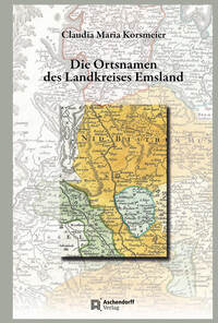Niedersächsisches Ortsnamenbuch / Die Ortsnamen des Landkreises Emsland