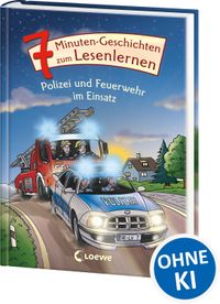 7-Minuten-Geschichten zum Lesenlernen - Polizei und Feuerwehr im Einsatz