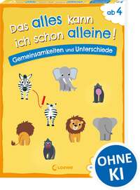 Das alles kann ich schon alleine! Gemeinsamkeiten und Unterschiede