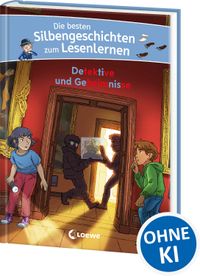 Die besten Silbengeschichten zum Lesenlernen - Detektive und Geheimnisse